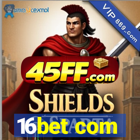 16bet com